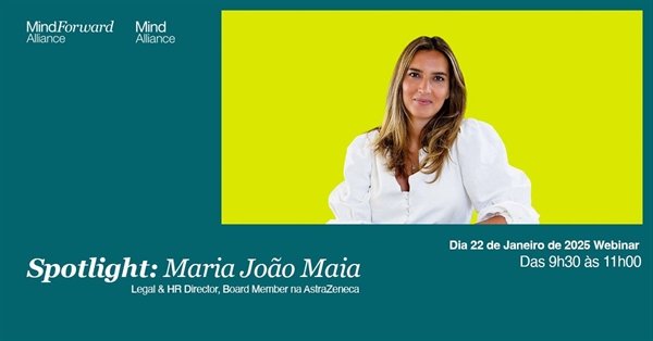 Spotlight: Maria João Maia, Legal & HR Director, Board Member na AstraZeneca.