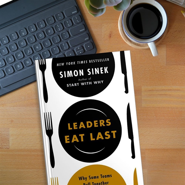 “Leaders Eat Last”​